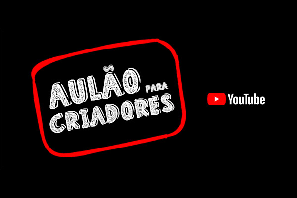 YouTube realiza primeiro Aulão para Criadores